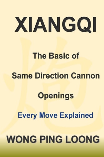 Xiangqi The Basic of Same Direction Cannon Openings: Every Move Explained