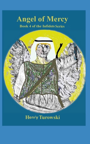 Angel of Mercy Book 4 of the Infidels Series