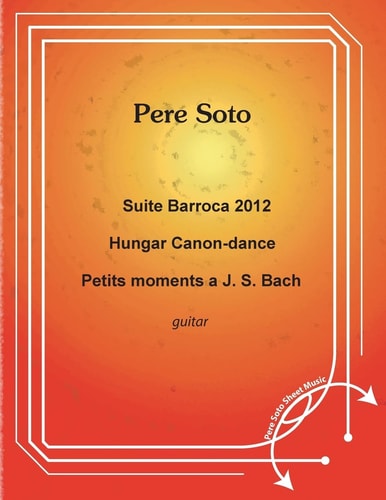 Suite Barroca 2012, Hungar Canon-Dance, Petits Moments a J. S BACH