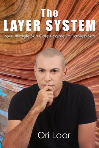 The Layer System Your Ultimate Skin Care Regime To Flawless Skin