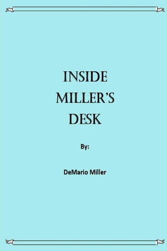 Inside Miller's Desk