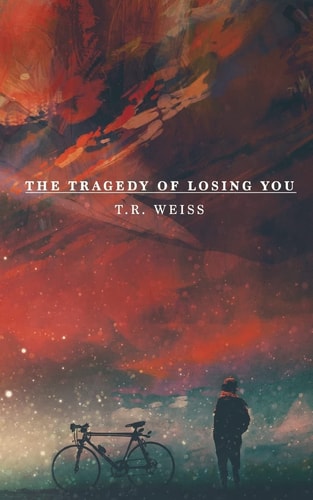 The Tragedy of Losing You
