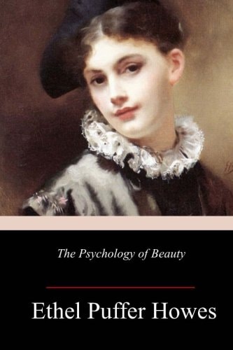 The Psychology of Beauty