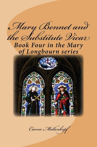 Mary Bennet and the Substitute Vicar Book Four in the Mary of Longbourn Series