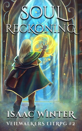 Soul Reckoning A LitRPG Adventure