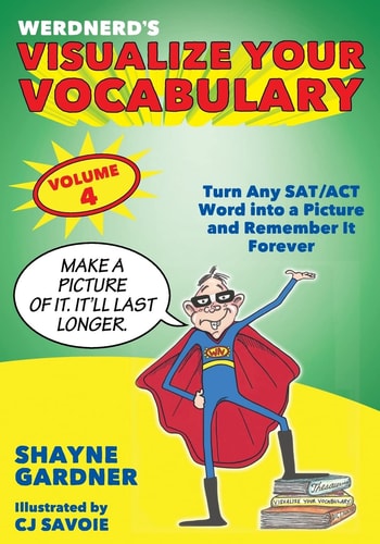 Visualize Your Vocabulary Turn Any SAT/ACT Word Into a Picture and Remember It Forever