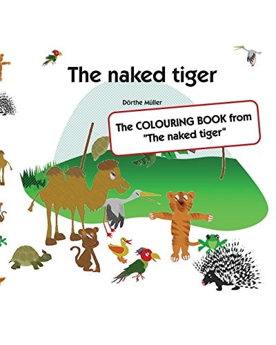 The Naked Tiger The COLOURING BOOK from "The Naked Tiger"