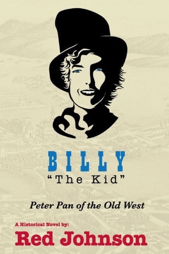 BILLY "The Kid" Peter Pan of the Old West