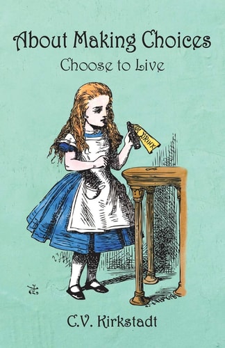 About Making Choices Choose to Live