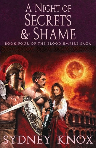Blood Empire Book Four A Night of Secrets and Shame