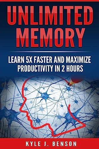 Unlimited Memory Learn 5x Faster and Maximize Productivity in 2 Hours