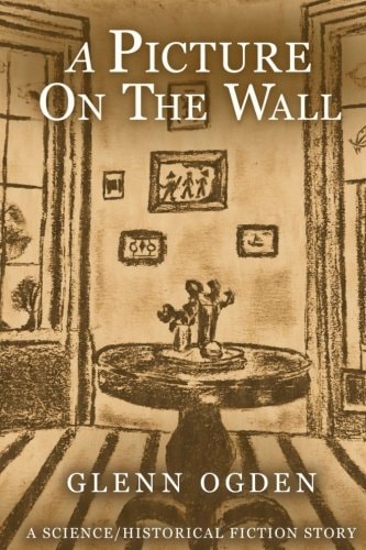 A Picture on the Wall A Science/Historical Fiction Story