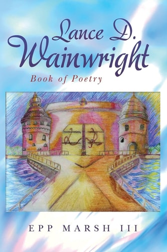 Lance D. Wainwright Book of Poetry