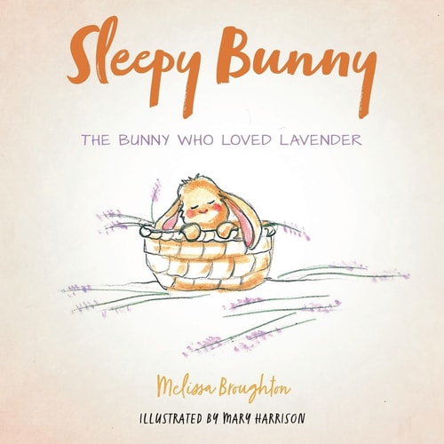 Sleepy Bunny The Bunny Who Loved Lavender