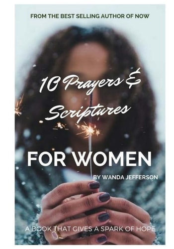 10 Prayers and Scriptures for Women A Book That Gives a Spark of Hope
