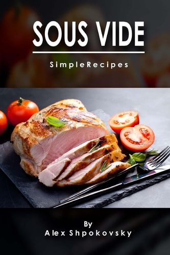 Sous Vide Simple Recipes