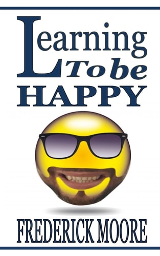 Learning to Be Happy Learningo to Be Happy