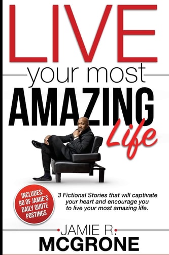 Live Your Most Amazing LIfe