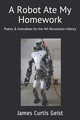 A Robot Ate My Homework Poetry and Antidotes for the Fourth Revolution Infancy