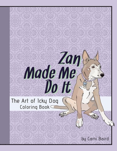 Zan Made Me Do It The Art of Icky Dog
