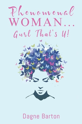 Phenomenal Woman... Gurl That's U! Wonderfully and Fearfully