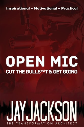 Open Mic Cut the BullS**t & Get Going