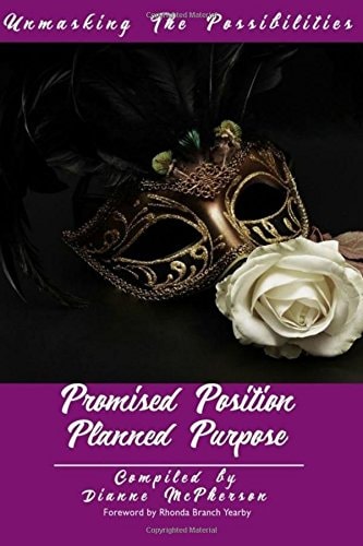 Unmasking The Possibilities Promised Position Planned Purpose