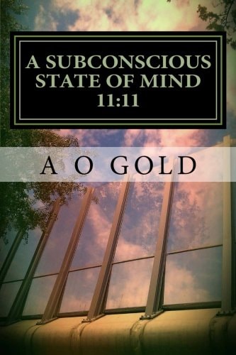 A Subconscious State of Mind 11 11: The True Self Awakened
