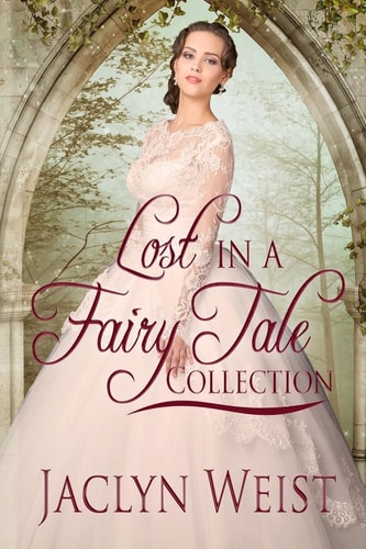 Lost in a Fairy Tale A Princess Collection