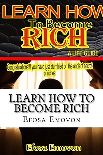 Learn How to Become Rich A Life Guide