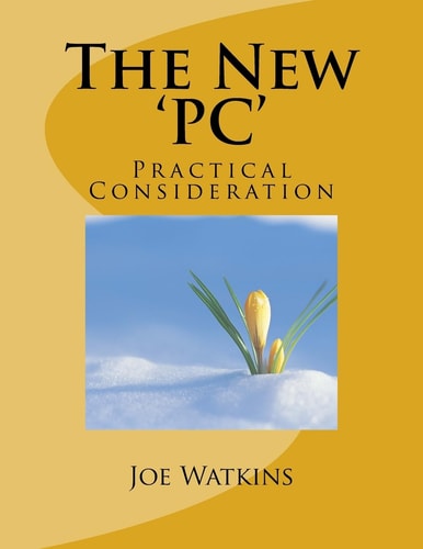 The New 'PC' Practical Consideration