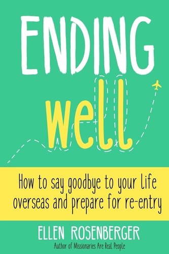 Ending Well Advice for Successful Re-entry After Living Abroad
