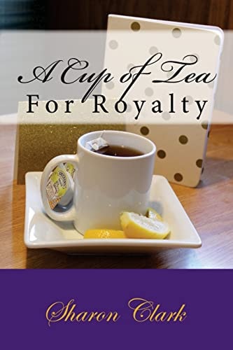 A Cup of Tea For Royalty