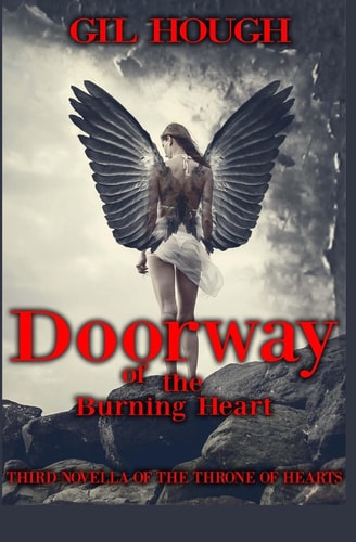 Doorway of the Burning Heart The Third Novella of the Throne of Hearts
