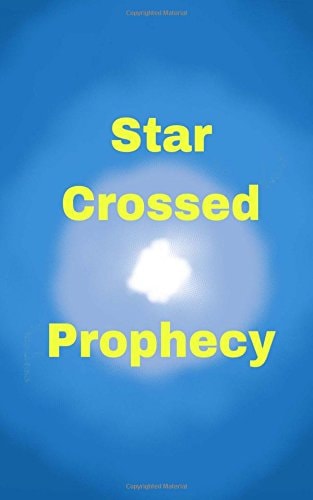 Star Crossed Prophecy