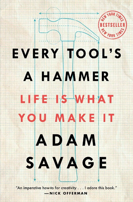 Every Tool's a Hammer: Life Is What You Make It