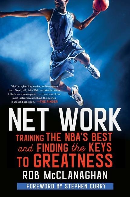 Net Work: Training the Nbas Best and Finding the Keys to Greatness