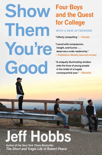 Show Them Youre Good: Four Boys and the Quest for College