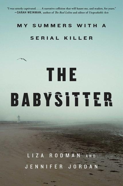 The Babysitter: My Summers with a Serial Killer