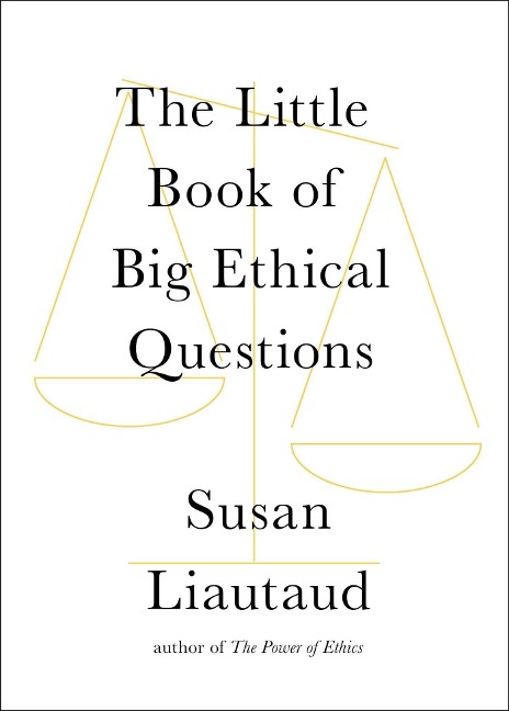The Little Book of Big Ethical Questions
