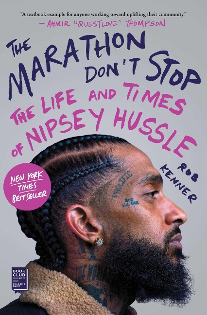The Marathon Dont Stop: The Life and Times of Nipsey Hussle