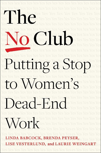 The No Club: Putting a Stop to Womens Dead-End Work