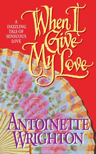 When I Give My Love: When I Give My Love