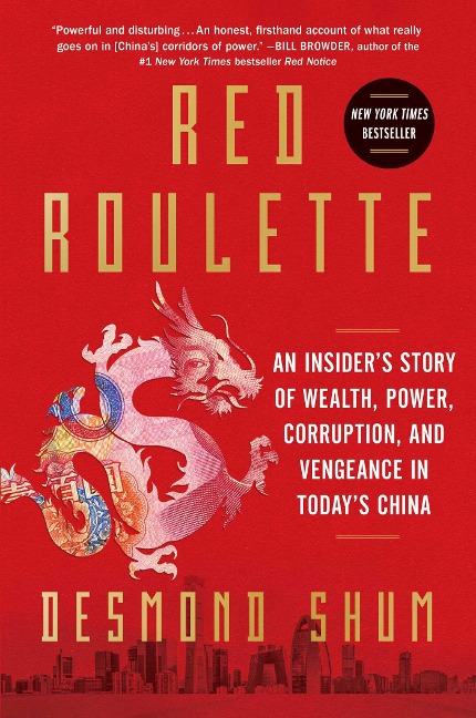 Red Roulette: An Insiders Story of Wealth, Power, Corruption, and Vengeance in Todays China