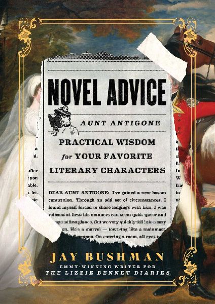 Novel Advice: Practical Wisdom for Your Favorite Literary Characters