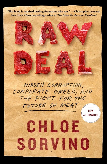 Raw Deal: Hidden Corruption, Corporate Greed, and the Fight for the Future of Meat