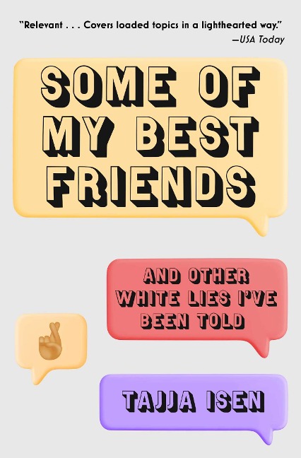 Some of My Best Friends: And Other White Lies Ive Been Told