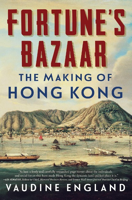 Fortunes Bazaar: The Making of Hong Kong