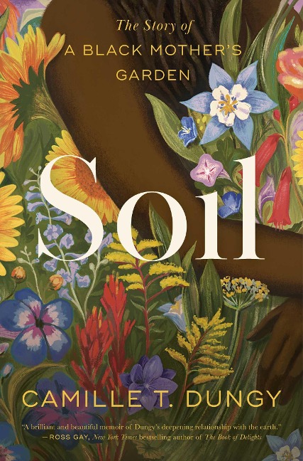 Soil: The Story of a Black Mothers Garden