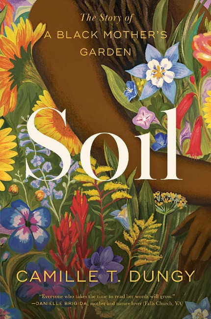 Soil: The Story of a Black Mothers Garden